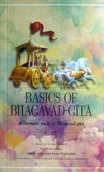 Basics of Bhagavad-Gita: A Thematic Study — boekomslag