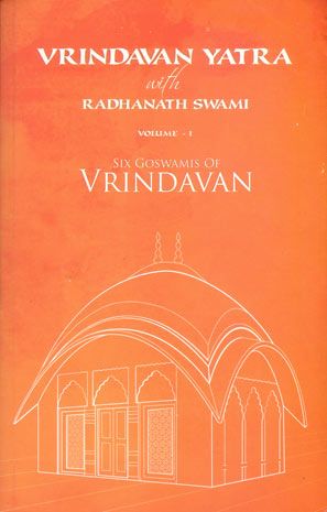 Vrindavan Yatra Part I: Six Goswamis of Vrindavan — boekomslag